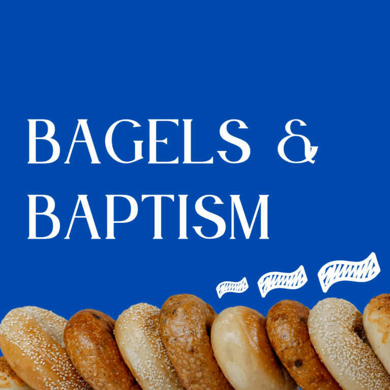 Bagels & Baptism